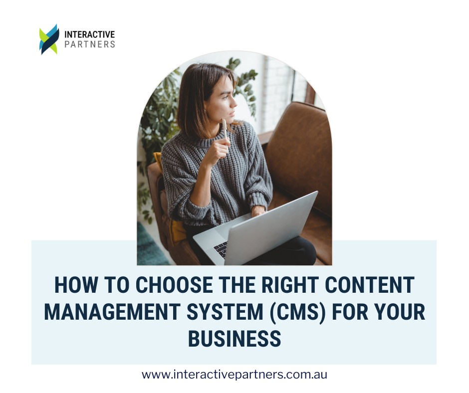Choosing The Right Content Management System (CMS) For Your Business